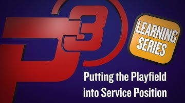 P3 Learning Series - Putting the Playfield into Service Position
