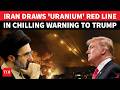 ‘Want Iran’s Uranium? US Can Never…’: Mojtaba Aide LAUGHS OFF Trump’s ‘Dream Proposal’ In New Threat