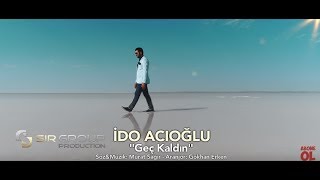 İdo Acıoğlu -  Geç Kaldın (Sır Müzik Offical) Resimi