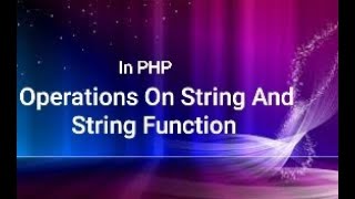 In PHP | Operations On String And String Function | In Marathi