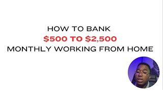 How To Bank $500 To $2,500 Monthly Working From Home Using Just Your Smartphone.