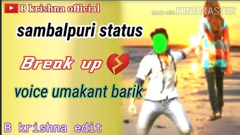 Break up umakant barik sambalpuri status video
