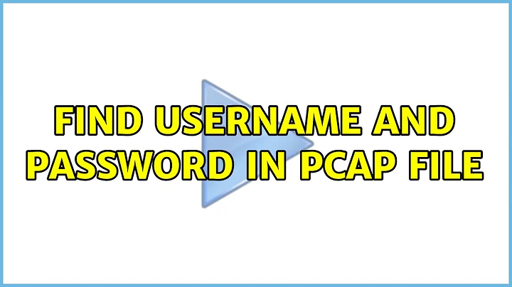 Find username and password in pcap file