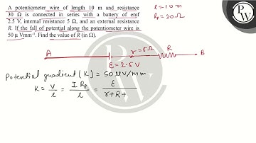 A potentiometer wire of length \( 10 \mathrm{~m} \) and resistance ...