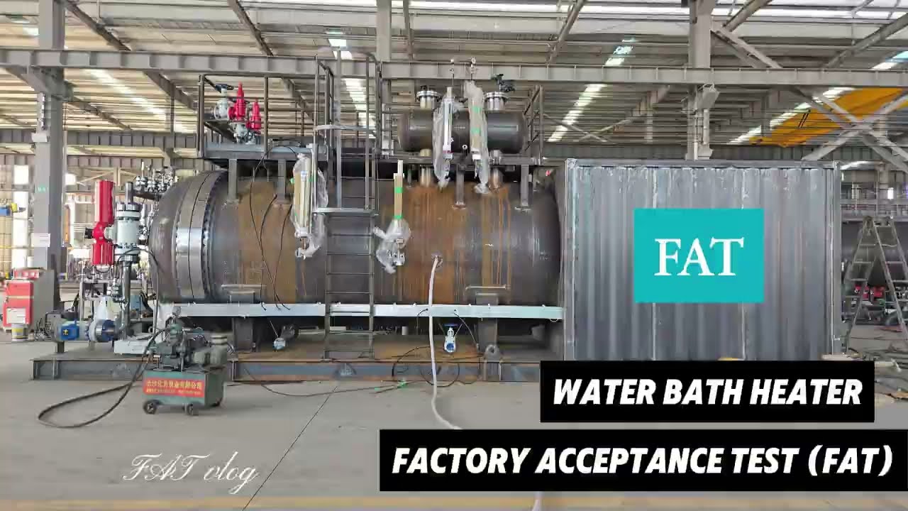 UAE Client Factory Acceptance Test for Water Bath Heater