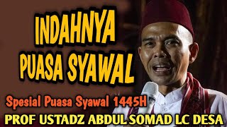 PUASA SYAWAL ‼️ CERAMAH USTADZ ABDUL SOMAD TERBARU LUCU