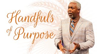 Handfuls of Purpose | Bishop Dale C. Bronner | Word of Faith Family Worship Cathedral