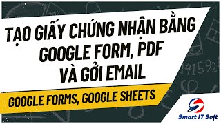 SmartITSoft | Tạo giấy chứng nhận tự động từ google form và gởi email file PDF | GGSheets21 screenshot 2