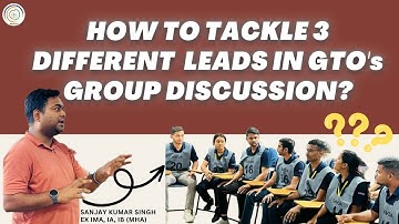 How to tackle 3 different leads in GD I Best Method #GD#Group_Discussion#How_to_start_GD #ssb #nda