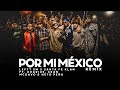 Por Mi Mexico Remix 🇲🇽 - Lefty SM, Santa Fe Klan, Dharius, C-Kan, MC Davo &amp; Neto Peña