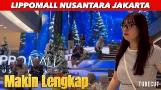 LIPPOMALL NUSANTARA CURRENT SITUATION AND CONDITIONS 2025#lippomall#lippomallnusantara#malljakart...