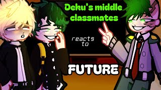 Past Deku Middle School Clasmates reacts to Future ❤️🙏Gacha BNHA / Mha reacts to Chapter 462