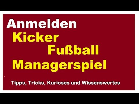 Kicker Fußball Bundesliga Managerspiel Anmeldung Vorbereitung Tipps Team Anleitung