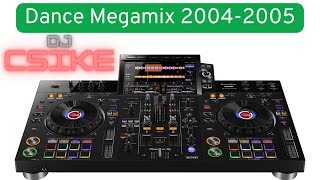 Dance Megamix 2004–2005 🔥 | A Legnagyobb Clubslágerek Egy Mixben! 💃🕺