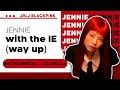 JENNIE With The IE Way Up ALMOST OFFICIAL INSTRUMENTAL ALMOST STUDIO ACAPELLA
