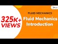 Fluid Mechanics Introduction - Properties of Fluid - Fluid Mechanics