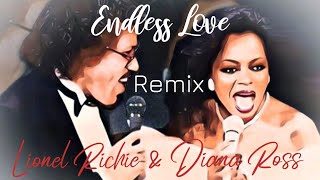 Lionel Richie & Diana Ross - Endless Love ( Remix )  [ Edited by Nandy ]