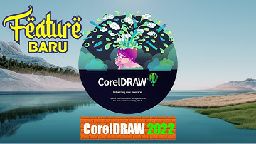 FEATURE BARU CORELDRAW 2022
