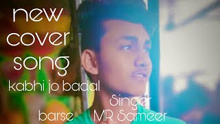 Kabhi Jo Badal Barse New Song Hindi Song !Cover Full Song 2021 MSOM