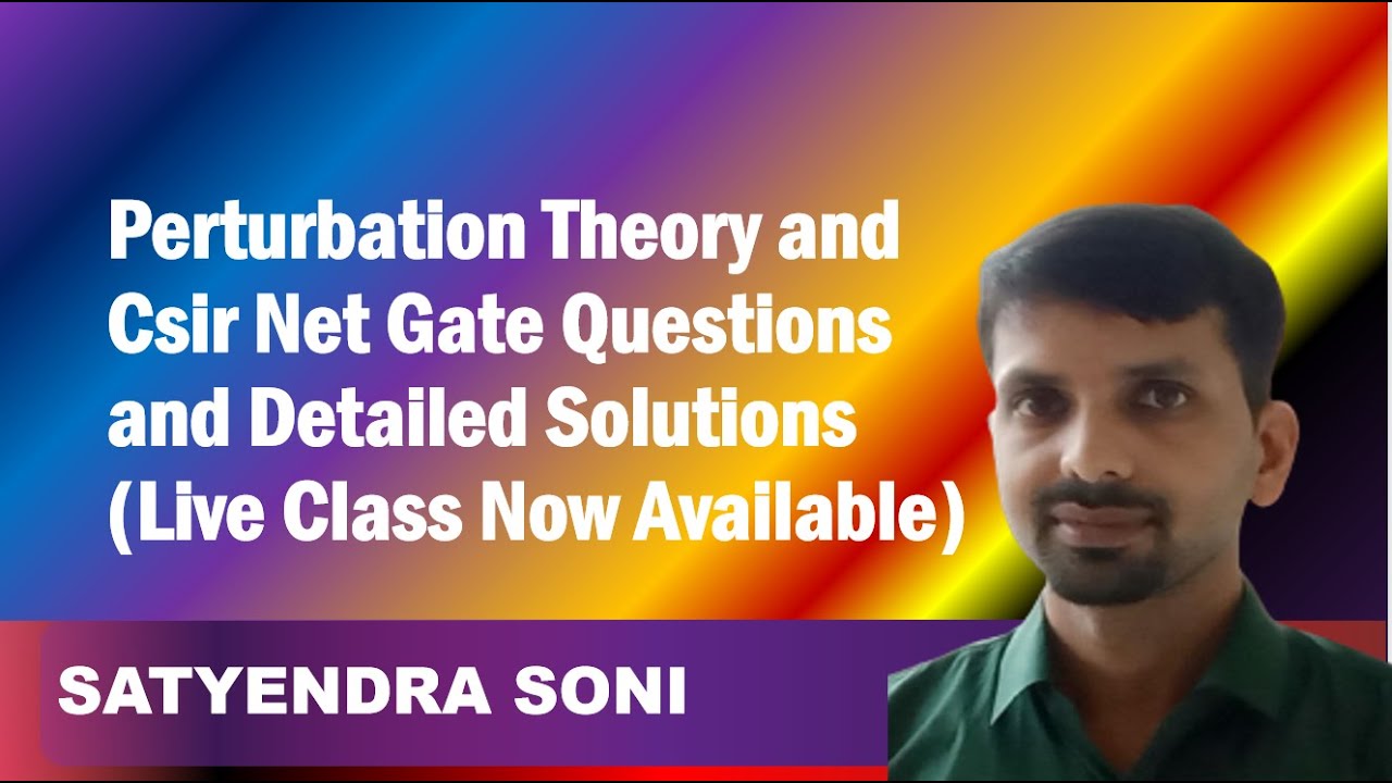 Perturbation Theory and Csir Net Gate Questions and Detailed Solutions ...