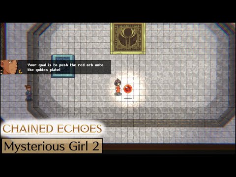 Chained Echoes - Mysterious Girl Walkthrough - Neoseeker