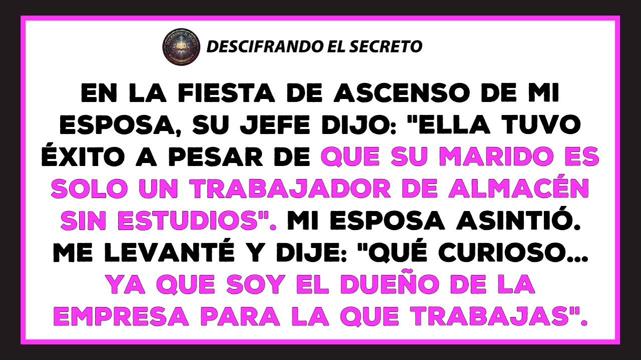 En la fiesta de ascenso de mi esposa, su jefe dijo que ella tuvo éxito a pesar de mí.