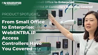 From Small Office to Enterprise WebENTRA IP Access Controllers Have You Covered