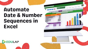 Excel Series Options: Automate Date & Number Sequences (Full Tutorial) | Edulap