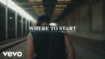 Max McNown - Where To Start
