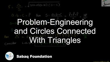 Problem-Engineering and Circles Connected With Triangles, Math Lecture | Sabaq.pk