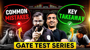 GATE 2026 Preparation : Common Mistakes to Avoid & Key Takeaways from Test Series