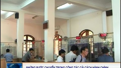 Những bước chuyển trong công tác cải cách hành chính