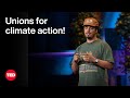 Unions for Climate Action! | Payton M. Wilkins | TED