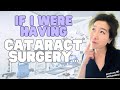 If i were having cataract surgery   eye surgeon on lens choice surgery prep  more