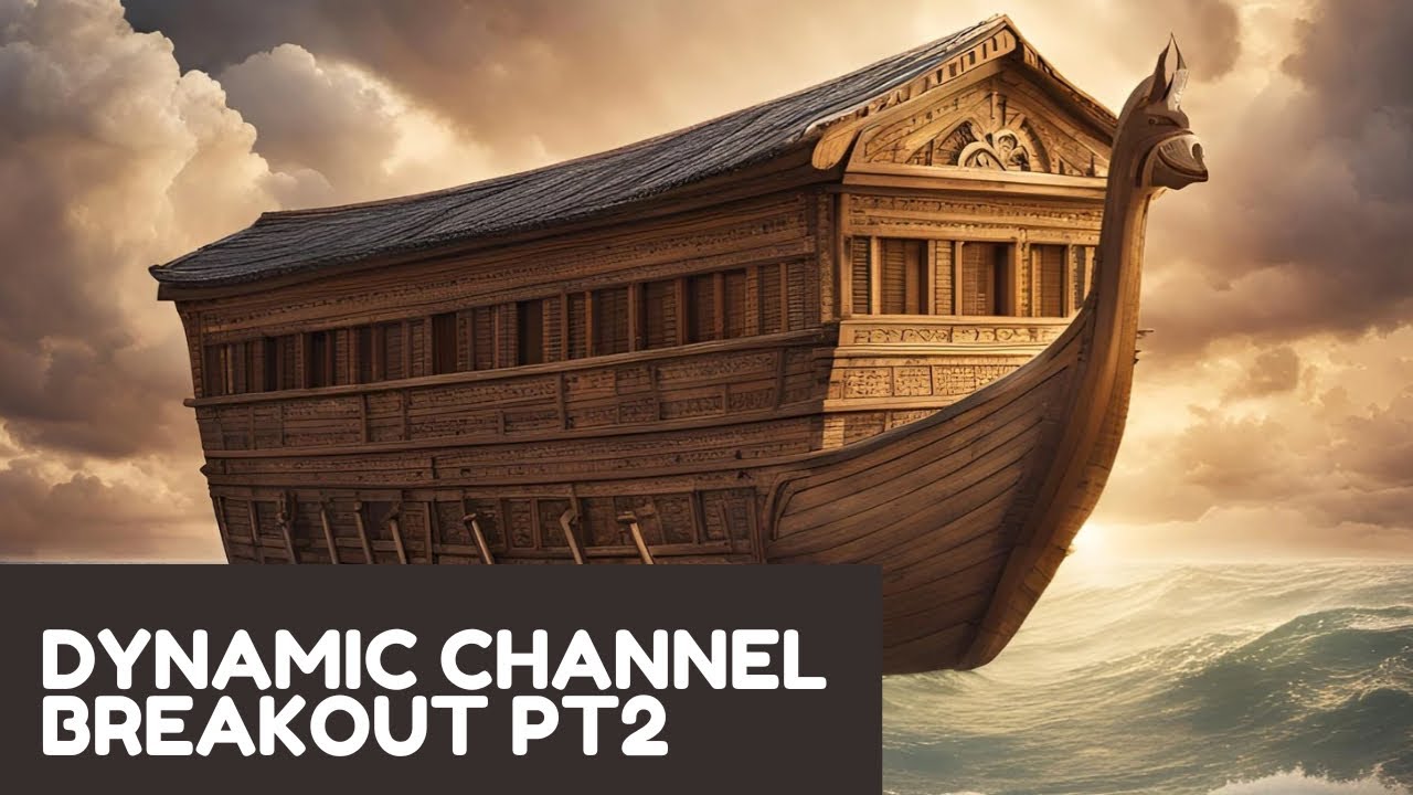 DYNAMIC CHANNEL BREAKOUT PT2 - YouTube