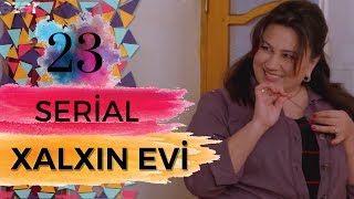 Xalxın Evi (23-cü bölüm)