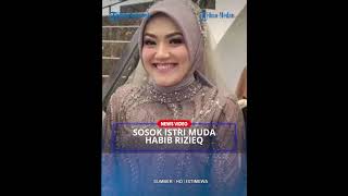 SOSOK Syarifah Mona Hasinah Alaydrus, Istri Baru Habib Rizieq