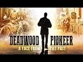 Deadwood Pioneer:  A Face From The Past