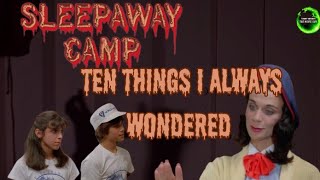 Sleepaway Camp (1983) : Ten Things I Always Wondered by Tommy Knocker The Movie Guy 1,356 views 1 month ago 18 minutes
