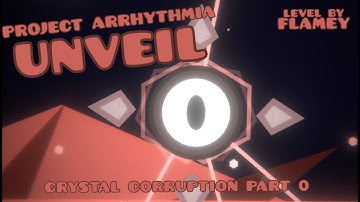 Unveil | Project Arrhythmia - Crystal Corruption Part 0 | by Flamey