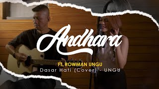 Dasar Hati  - UNGU (ANDHARA Ft.ROWMAN UNGU Cover)