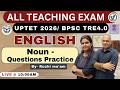 UPTET JULY 2026 &amp; BPSC TRE 4.0 I Noun - Questions Practice I By RUCHI MA'AM I Live 10 AM