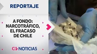 A FONDO | Narcotráfico: el fracaso de Chile - Reportaje completo - CHV Noticias