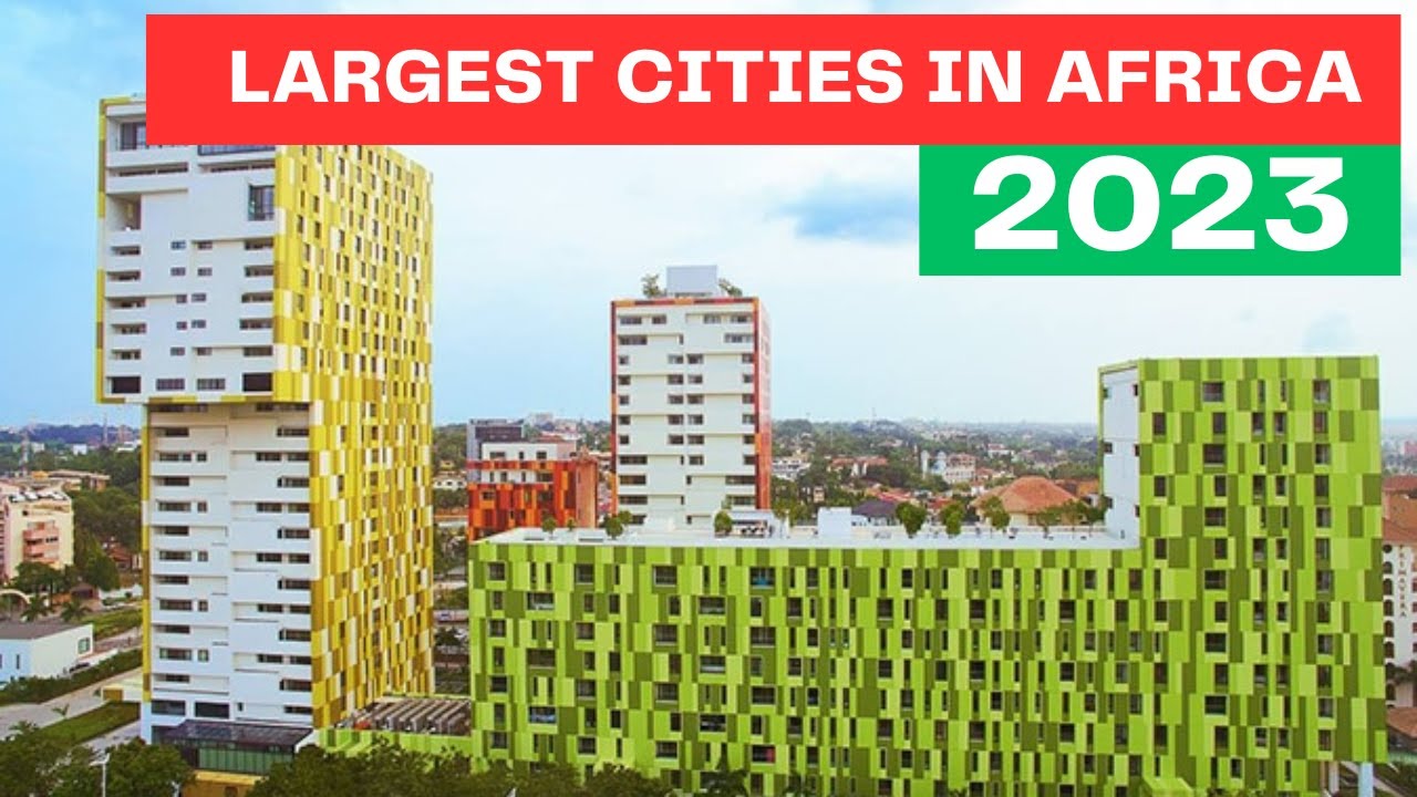 the-top-10-largest-cities-in-africa-2023-biggest-cities-in-africa
