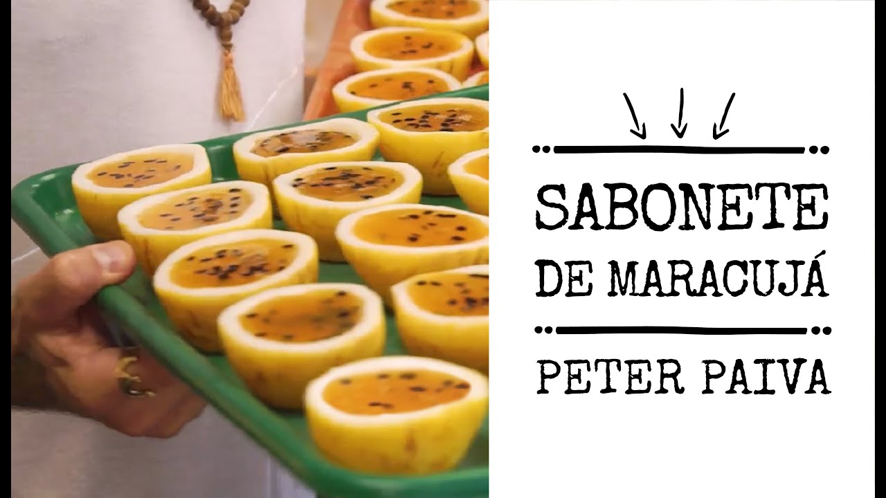 Sabonete de Maracujá - Peter Paiva
