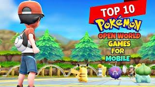 TOP 10 BEST OPEN WORLD POKEMON♥️ GAMES FOR ANDROID 2024