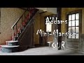 Addams Family Mini-Mansion Tour