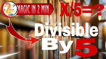 Magic in 2 min, divisible by 5 ,By sky sir #ncert #viral #basicskysir #magicin2min #maths #divide 