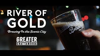 River Of Gold: Brewing in the Scenic City