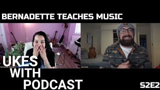 Download Lagu Ukes With Podcast S2E2 - BERNADETTE TEACHES MUSIC